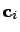 $\displaystyle {\bf c}_i$
