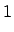 $\displaystyle 1$