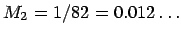 $M_2 = 1/82 = 0.012\dots$
