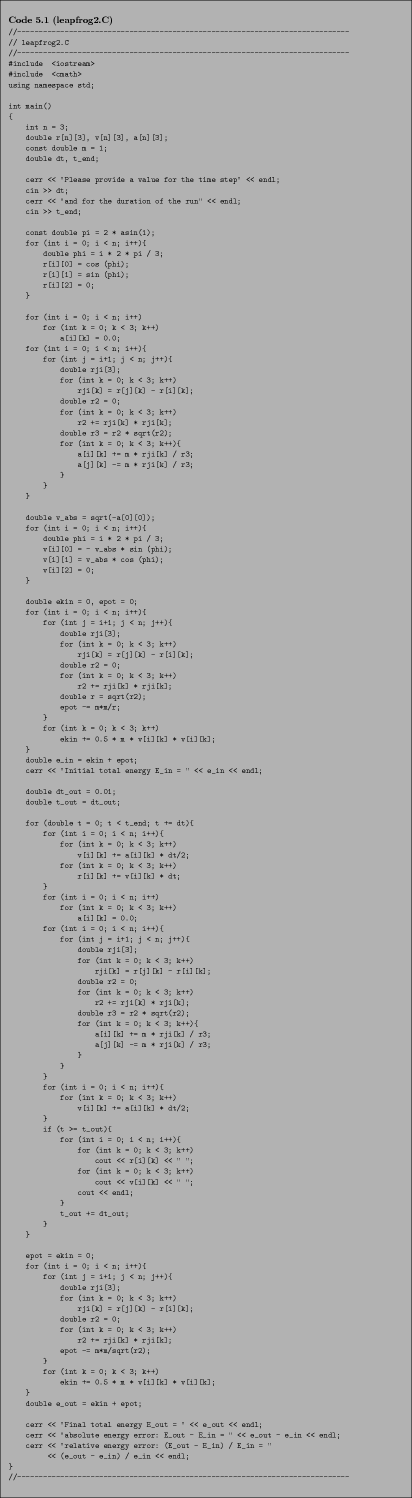 \begin{Code}[leapfrog2.C]
\small\verbatiminput{chap5/leapfrog2.C} \end{Code}