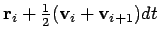 $\displaystyle {\bf r}_i + {\textstyle\frac{1}{2}}({\bf v}_i + {\bf v}_{i+1})dt$