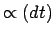 $\propto (dt)$