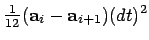 $\displaystyle {\textstyle\frac{1}{12}}({\bf a}_i - {\bf a}_{i+1})(dt)^2$