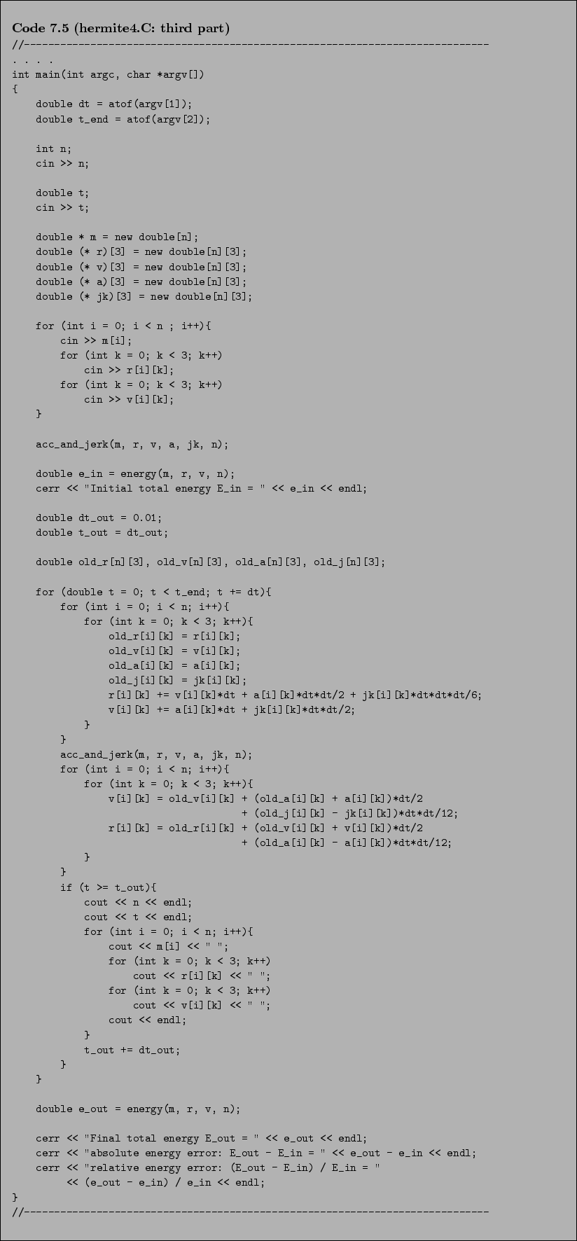 \begin{Code}[hermite4.C: third part]
\small\verbatiminput{chap7/hermite4.C.last_third} \end{Code}