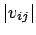 $\vert v_{ij}\vert$