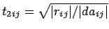 $t_{2ij} = \sqrt{\vert r_{ij}\vert/\vert da_{ij}\vert}$