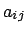 $a_{ij}$