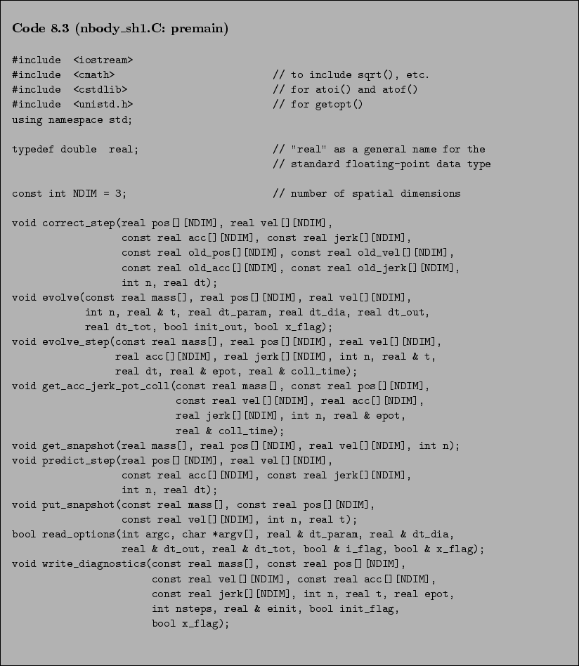 \begin{Code}[nbody\_sh1.C: premain]
\small\verbatiminput{chap8/nbody_sh1.C.2_premain} \end{Code}