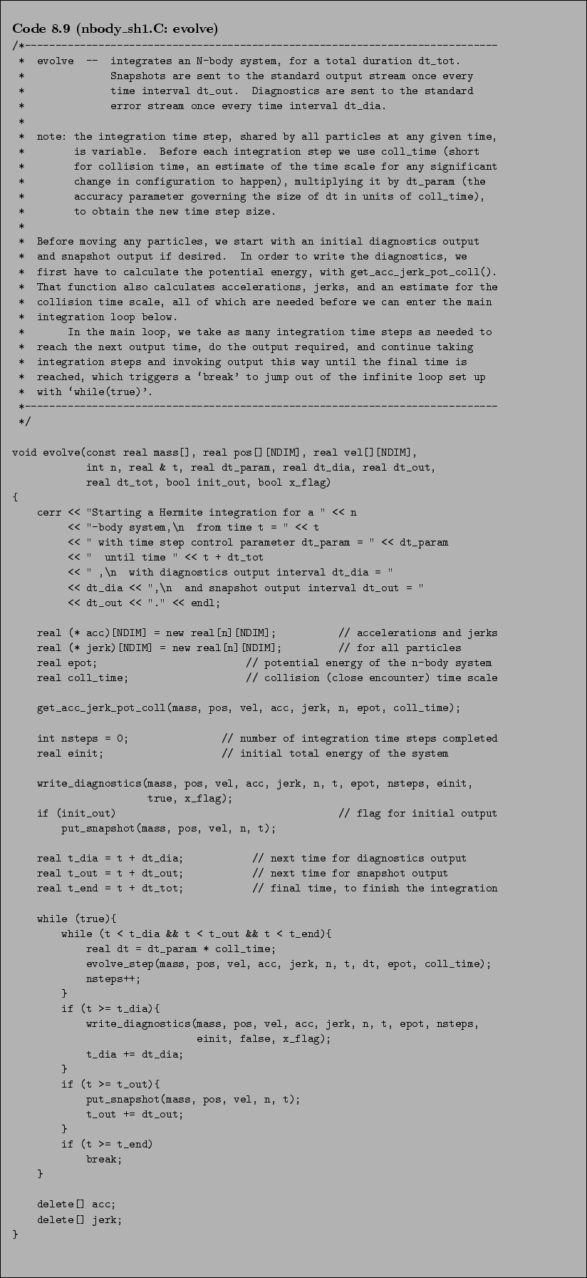 \begin{Code}[nbody\_sh1.C: evolve]
\small\verbatiminput{chap8/nbody_sh1.C.evolve} \end{Code}