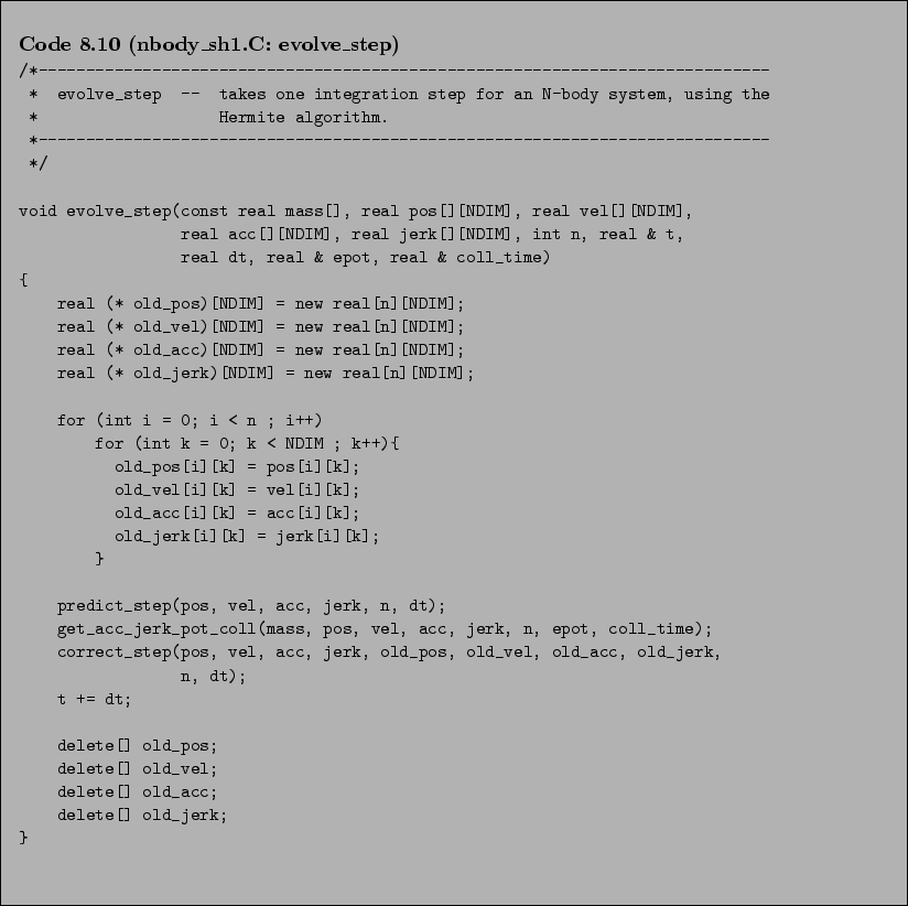 \begin{Code}[nbody\_sh1.C: evolve\_step]
\small\verbatiminput{chap8/nbody_sh1.C.evolve_step} \end{Code}