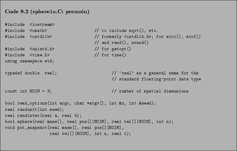 \begin{Code}[sphere1a.C: premain]
\small\verbatiminput{chap9/sphere1a.C.2_premain} \end{Code}