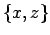 $\{x,z\}$