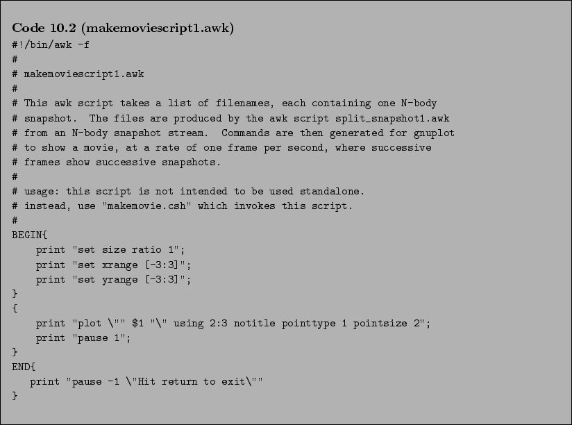 \begin{Code}[makemoviescript1.awk]
\small\verbatiminput{chap10/makemoviescript1.awk} \end{Code}