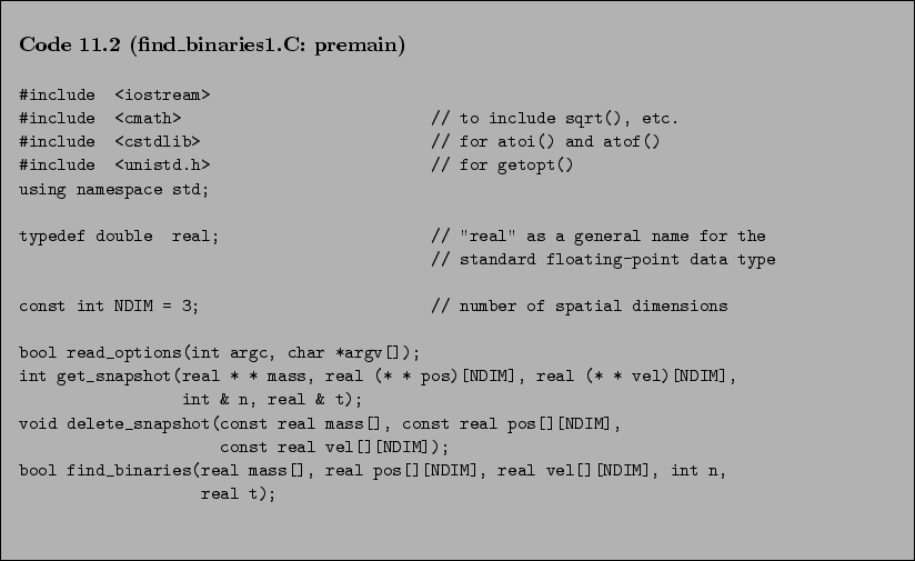 \begin{Code}[find\_binaries1.C: premain]
\small\verbatiminput{chap11/find_binaries1.C.2_premain} \end{Code}