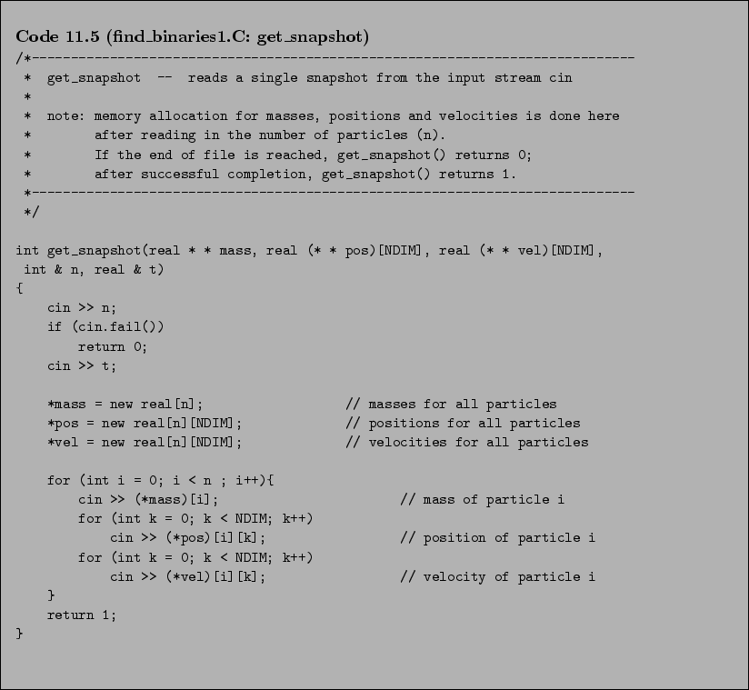\begin{Code}[find\_binaries1.C: get\_snapshot]
\small\verbatiminput{chap11/find_binaries1.C.get_snapshot} \end{Code}